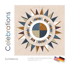 Könnte beinhalten: Ein Foundation-Paper-Piecing-Blockmuster mit dem Titel Celebrations Sundance. Das Design zeigt ein zentrales kreisförmiges Motiv mit blauen, braunen und weißen Dreiecken auf beigem Grund. Der Text gibt eine fertige Blockgröße von 38,1 cm x 38,1 cm an.