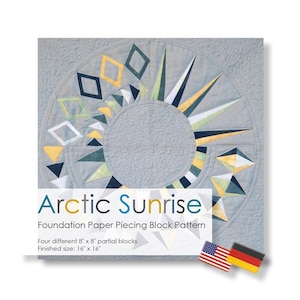 Foundation Paper Piecing (FPP) Block Anleitung (PDF) "Arctic Sunrise" - Patchwork / Quilten / Fortgeschrittene