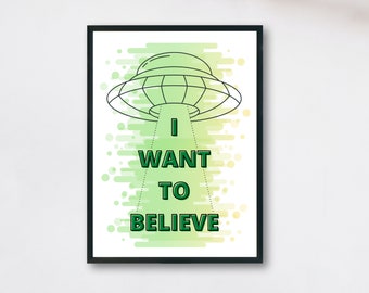 UFO Printable Wall Art, "I Want To Believe" Sci-Fi Wall Decor, Science Fiction Print, Alien Poster, Sci-Fi Art, Science Fiction Gift