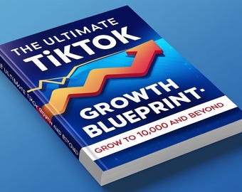TikTok Growth Blueprint Ebook: Social Media Marketing Guide (Digital Download)