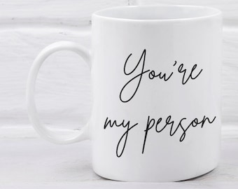 You're My Person Mug - Grey's Anatomy Inspired 11oz Ceramic Mug
