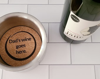 Dad's Wine Goes Here Wine Lovers Custom Engraved Stainless Steel Insulated Wine Bottle Coaster with Cork Insert | Hostess Gift|Father's Day