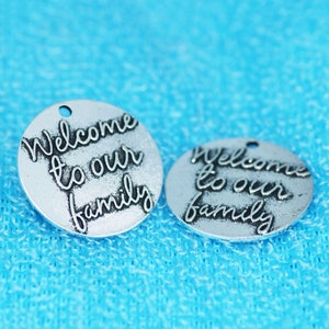 4 Pcs or 10 Pcs, Welcome To Our Family Embossed Round Charms, Pendants, Wedding, Marriage, Love, New Birth, Foster Child Adoption, Families