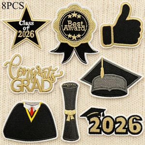 May include: A collection of eight embroidered patches with graduation themes. Designs include a star with "Class of 2026", a "Best Award" ribbon, a thumbs-up, "Congrats Grad" text, a graduation cap, a diploma, and a graduation gown.
