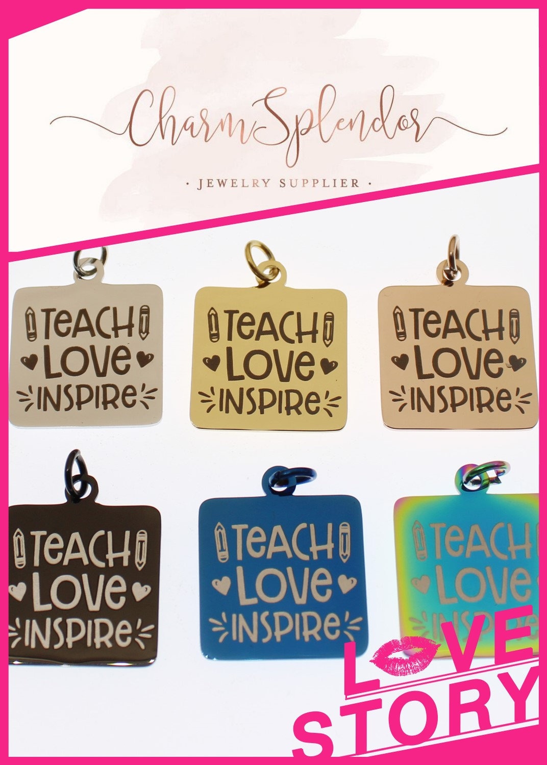 1 Pc. WHOLESALE CHARMS | Teach Love Inspire Stainless Steel Charms | Pendants | Educator Charms | Tutor Charms | Educate Minds | 3931-3936