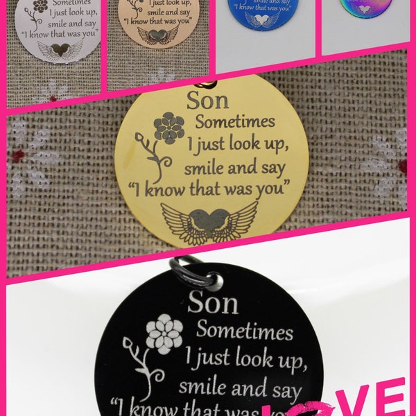 Son Sometimes I Just Look Up, Smile And Say "I Know That Was You", 1 pc wholesale stainless steel charms, Pendant, Memorial, 1206 - 1211