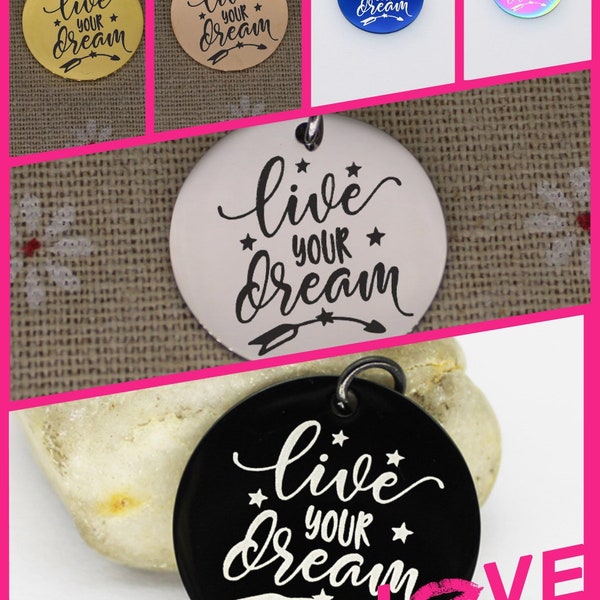 1 Pc. Or 5 Pcs. Live Your Dream Stainless Steel Laser Engraved Charms, Pendants, 25MM Charms,  3089-3094