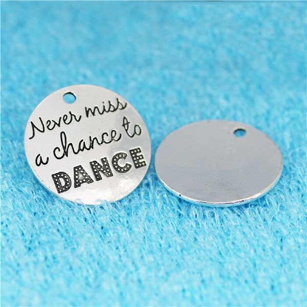 4 Pcs or 10 Pcs, Never Miss A Chance To Dance Round Charms, Quote Word, Love Life, Wild & Free, Take a Chance, Be You, Only You, Self Pride