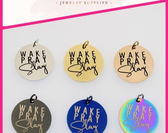 Wake Pray Slay charm, 1 pc wholesale stainless steel charms, Pendants, Empowerment, Strong faith, Living the best life, Love, 1843 - 1848