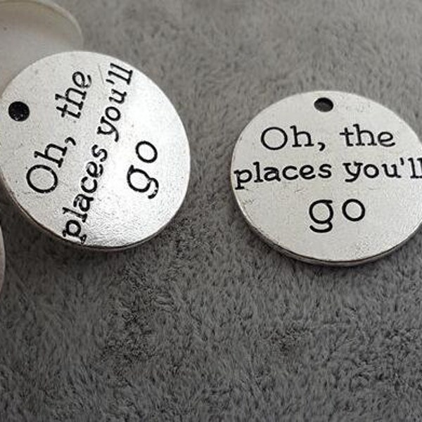 4 Pcs. Oh, The Places You'll Go Round Word Charms, Pendants, Quote, Sky's The Limit, Dream Big, Success, Goals, Life, See The World, Travel