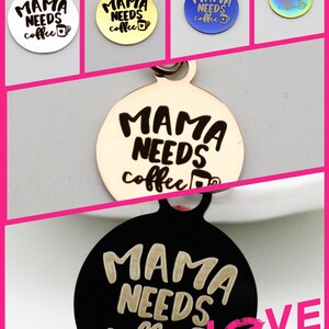 May include: A set of five round metal charms with the text "Mama Needs Coffee" and a coffee cup icon. The charms are in silver, gold, blue, iridescent, and black.