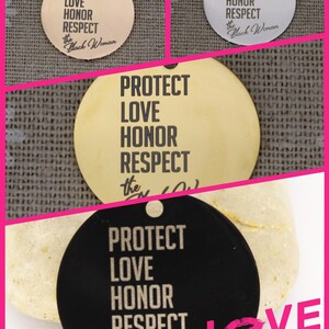 May include: Circular pendants in gold, silver, and black, each engraved with the words "PROTECT LOVE HONOR RESPECT" and "the Black Woman." The pendants have a small hole at the top for hanging. The image also includes the text "LOVE STORY" in pink.