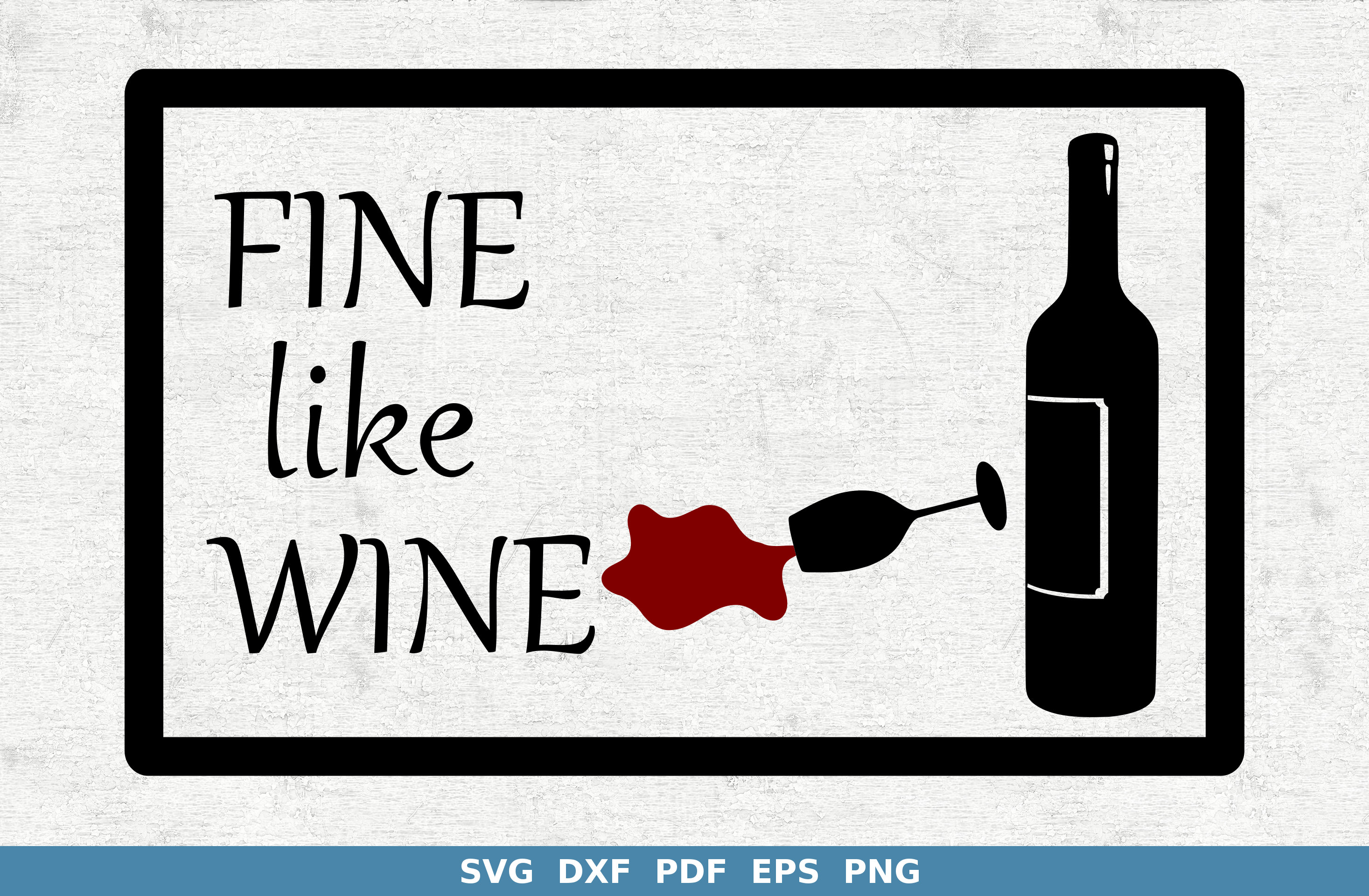 Wine svg 4 Fine like Wine Funny wine quote png wine Etsy