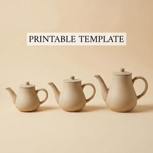 May include: Three beige ceramic teapots of varying sizes are arranged in a row. Each teapot has a rounded body, a curved spout, a loop handle, and a lid with a small knob. The text "PRINTABLE TEMPLATE" is displayed above the teapots.