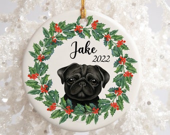 Black Pug Ornament - Black Pug with Holly Wreath - Custom Pet Ornament - Dog Lovers Gift  - Custom Ceramic Ornament