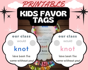 Our Class would Knot be the same without you printable gift tag for kids Valentine's Day