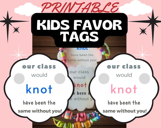 Our Class would Knot be the same without you printable gift tag for kids Valentine's Day