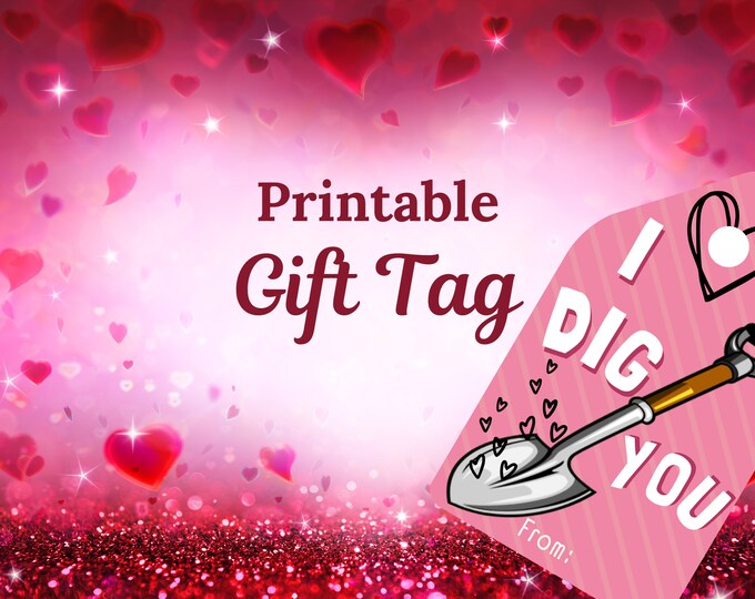 I Dig You Printable Pink Gift Tags for | Romantic Gifts | Valentines Day Gifts | Classroom Valentines Tags | Valentines gifts for friends