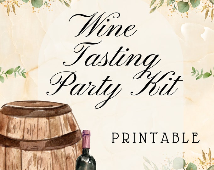 Wine Tasting Party Printable Kit for Birthday Parties | Bridal Showers | Adult Dinner Parties