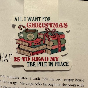 Magnetic Bookmark all I want for Christmas is to read my TBR pile in peace