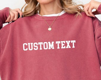 Custom Sweatshirt, Custom Comfort Colors Sweatshirt, College Letters Crewneck, Personalized Comfort Colors, Custom Text, Vintage Sweatshirt