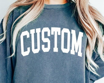 Comfort Colors® Custom Sweatshirt, boho classy custom crewneck, Custom state city Sweatshirt, Custom name Sweatshirt, custom shirt