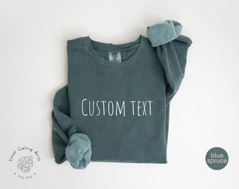 Custom Sweatshirt, Custom Comfort Colors Sweatshirt, College Letters Crewneck, Personalized Comfort Colors, Custom Text, Vintage Sweatshirt