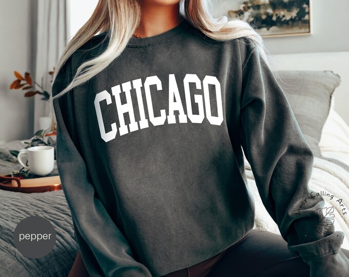 Comfort Colors® Chicago Sweatshirt, University of Chicago, Chicago Shirts, State Sweatshirt, Illinois Sweatshirt, Chicago State Sweatshirt