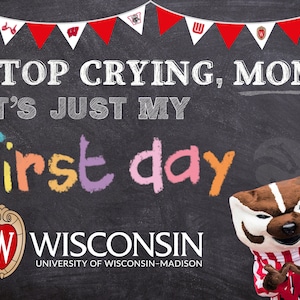 Printable - First Day of School Zeichen - Universität von Wisconsin