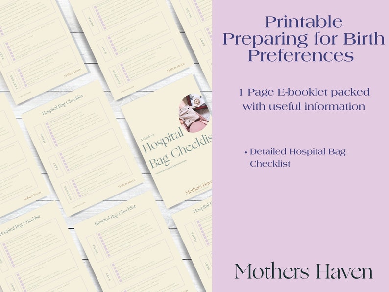 May include: A printable checklist for preparing a hospital bag for a new parent. The checklist is titled "Hospital Bag Checklist" and is designed in a light beige color with purple text. The text "Mothers Haven" is at the bottom of the checklist.