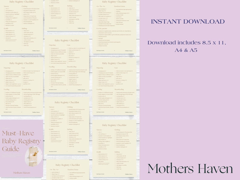 May include: A printable baby registry checklist guide with the text "Must-Have Baby Registry Guide" and "Mothers Haven". The checklist is divided into categories such as "Diapering", "Feeding", "Clothing", "Health", "Safety", and "Room". The guide is available in 8.5 x 11, A4, and A5 sizes.
