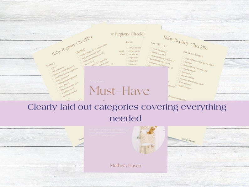 May include: A printable baby registry checklist with categories for nursery, clothing, gear, on-the-go, and random extras. The checklist is on a light wood background. The text "Must-Have" is in a brown font on a purple background.