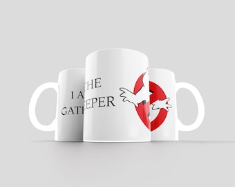 I Am The Gatekeeper 11oz Mug Sublimation Designs, Ghostbusters Mug PNG File, Digital Download