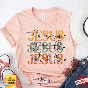 Jesus Life Christian Shirt Religious Gift Way Truth Tee Religious Shirt Christian Gift