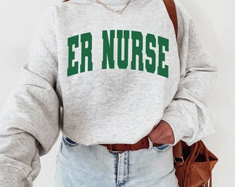 Emergency Nurse Crewneck Sweatshirt, ER Nurse Gift, Gift for Nurse Grad Gift Graduation, ED Nursing Shirt, T-shirt, Emergency RN Sweater