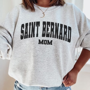 Saint Bernard Dog Mom Sweatshirt Crewneck Christmas St Bernard Mama T-shirt Tee Sweatshirt Dog Lover Gift Dog Lover Shirt Bernard Shirt