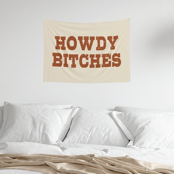 Howdy Bitches Wall Tapestry, Western Aesthetic Decor, Bedroom Decor, Cowgirl Decor, Dorm Decor, Cowgirl Wall Hanging, Howdy Flag Tapestry