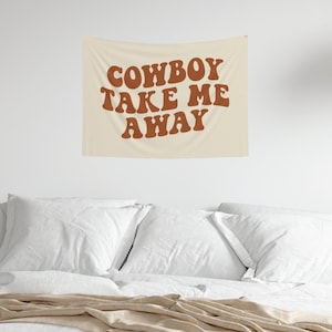 Cowboy Take Me Away Wall Tapestry, Western Aesthetic Decor, Bedroom Decor, Boho Cowgirl Decor, Dorm Decor, Cowgirl Wall Hanging, Howdy Flag