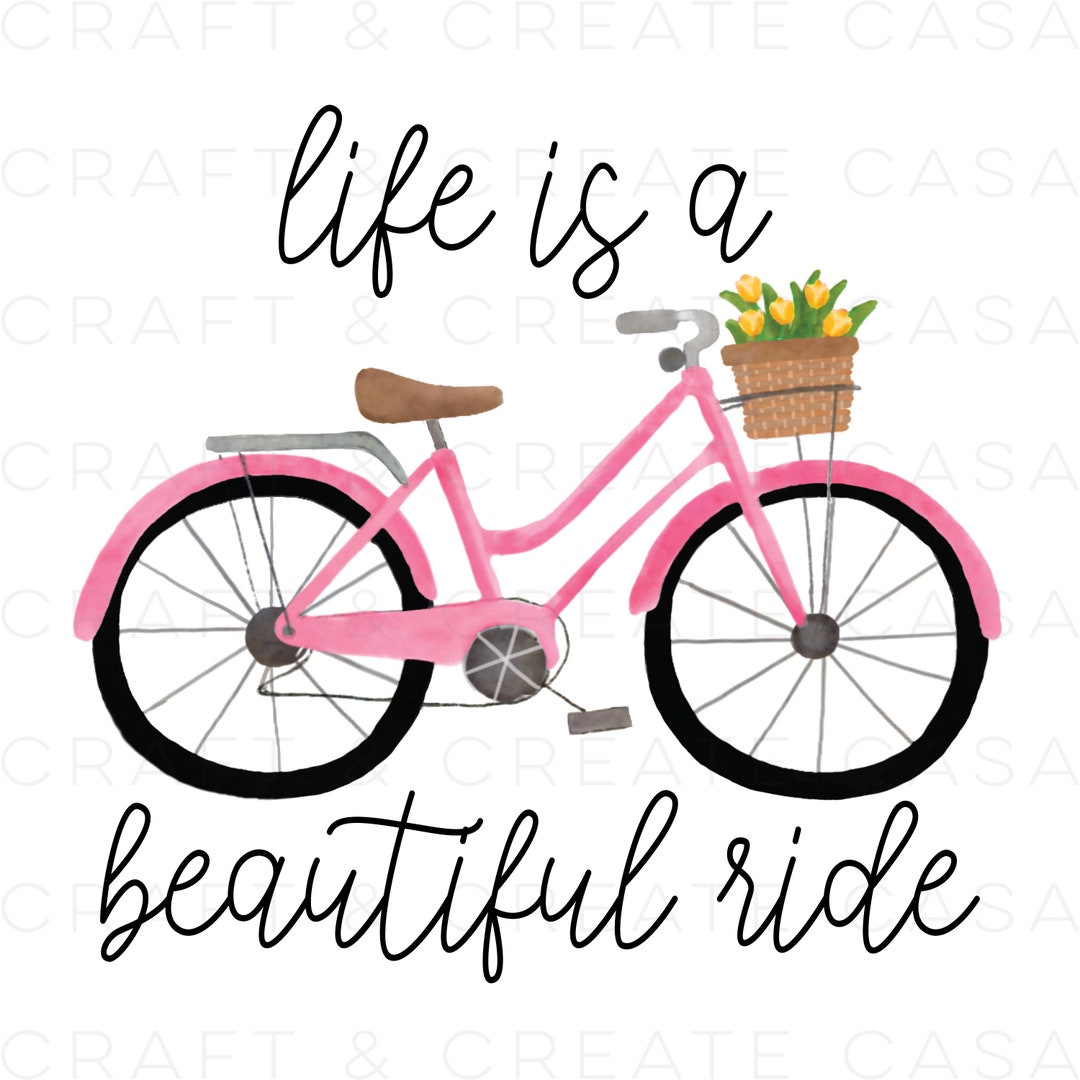Life is A Beautiful Ride PNG Sublimation Design Digital - Etsy