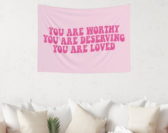 You Are Worthy Deserving Loved Pink Wall Tapestry, Bedroom Decor, Living Room, Dorm Decor, Aesthetic Wall Hanging, Trendy Flag Tapestry