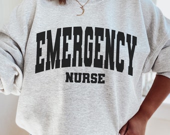 Emergency Nurse Crewneck Sweatshirt ER Nurse Gift Gift for Nurse Grad Gift Graduation ED Nursing Shirt T-shirt Emergency RN Sweater