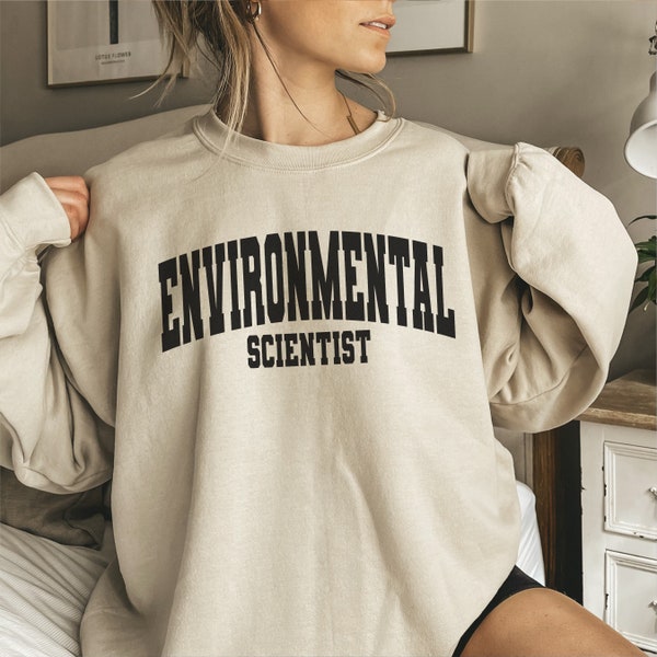 Environmental Scientist Sweatshirt Gifts Crewneck Women Scientist Sweatshirt Gift for Scientist Shirt Science Sweater