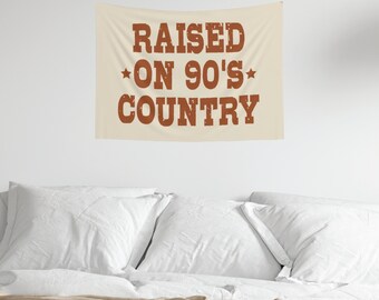 Raised On 90s Country Wall Tapestry, Western Aesthetic Decor, Bedroom Decor, Boho Cowgirl Decor, Dorm Decor, Cowgirl Wall Hanging, Howdy
