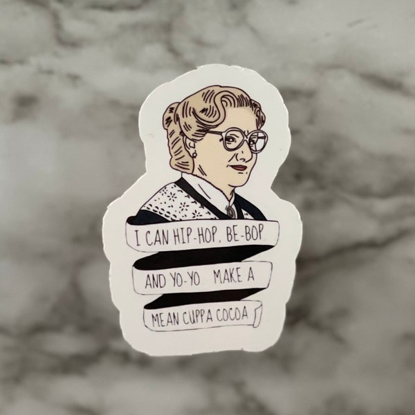 Mrs. Doubtfire, 90’s, Funny, Stickers, Stickers Laptop, Stickers for hydroflask, Gift for her, Gift for him, Gift for Mom, Gift for Grandma