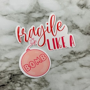 Stickers, Breekbaar als een bom, Vrouwen, Tiener Gift, Magneet, Cadeau voor haar, Cadeau voor moeder, Cadeau voor beste vriend, Women's Gift, Tiener meisje Geschenken