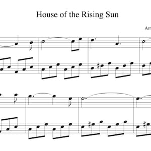 May include: Sheet music for the traditional folk song "House of the Rising Sun", arranged by Felix Sun. The music is written in standard notation with a treble clef and bass clef.