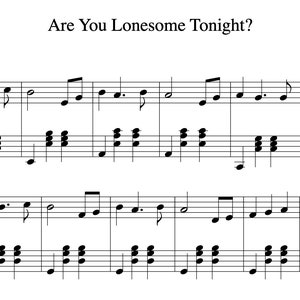 May include: Sheet music for the song "Are You Lonesome Tonight?" by Roy Turk and Lou Handman, arranged by Felix Sun. The music is written in standard notation with a treble clef and bass clef.