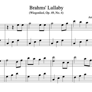 May include: Sheet music for Brahms' Lullaby, also known as Wiegenlied, Op. 49, No. 4. The music is arranged for piano by Felix Sun.