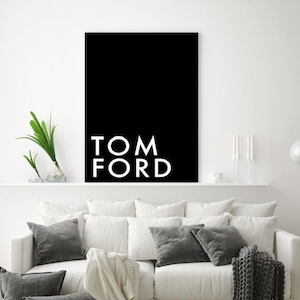 Tom Ford Print Fashion Wall Art | Tom Ford Printbare | Tom Ford Fashion Designer Print | Hype Wall Art | High Fashion Art Instant Downloaden