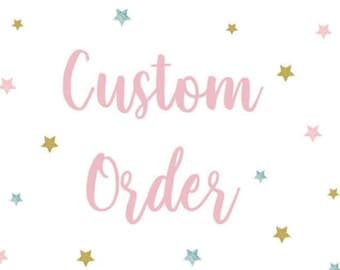 Custom order for:Madi